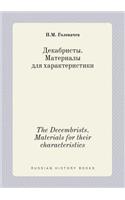 The Decembrists. Materials for Their Characteristics