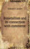 BIMETALLISM AND ITS CONNECTION WITH COM
