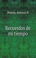 Recuerdos de mi tiempo