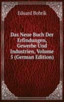 Das Neue Buch Der Erfindungen, Gewerbe Und Industrien, Volume 5 (German Edition)