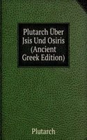 Plutarch Uber Jsis Und Osiris (Ancient Greek Edition)