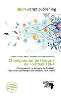 Championnat de Hongrie de Football 1964: (French)