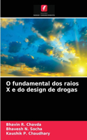 O fundamental dos raios X e do design de drogas