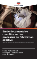 Étude documentaire complète sur les processus de fabrication additive
