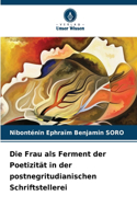Frau als Ferment der Poetizität in der postnegritudianischen Schriftstellerei