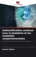 Authentification continue avec la biométrie et les modalités comportementales