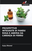 Prospettive Integrate Di Pandu Roga E Anemia Da Carenza Di Ferro