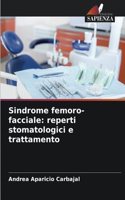 Sindrome femoro-facciale: reperti stomatologici e trattamento