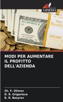 Modi Per Aumentare Il Profitto Dell'azienda