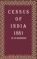 Census of India 1881 Volume In 32 Bindings [Hardcover]
