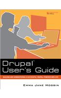 Drupal User's Guide : Building and Administering a Successful Drupal-Powered Web Site