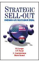 Strategic Sell Out: Indian-U.S. Nuclear Deal