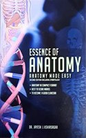 Essence of Anatomy - Anatomy Made Easy including Embryology