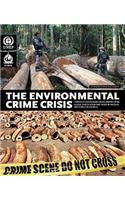 Environmental Crime Crisis: Threats to Sustainable Development from Illegal Exploitation and Trade in Wildlife and Forest Resources; A Rapid Response Assessment