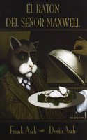 El raton del senor Maxwell/ Mr Maxwell's Mouse