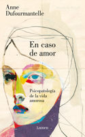 En caso de amor/ In the Case of Love