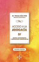 Acceso a la abogacia-IV-Administrativo: Tomo IV. Materia administrativa y contencioso administrativa