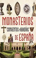 Monasterios, conventos y abadias/ Monasteries, convents and abbeys