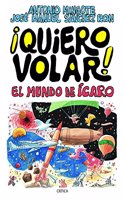 Â¡Quiero Volar!: El mundo de Icaro