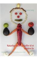 Naturlige næringsstoffer til et sundere liv Bind 1