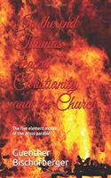 In the end Thomas created Christianity and the Church