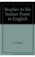 Studies in Six Indian Poets in English