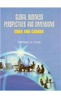 Global business perspectives and dimensions india and canada