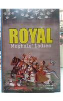 Royal Mughals Ladies