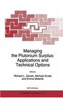 Managing the Plutonium Surplus: Applications and Technical Options