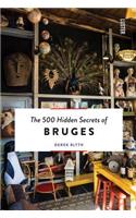 The 500 Hidden Secrets of Bruges