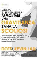 Guida Essenziale Per Affrontare Una Gravidanza Sana Con La Scoliosi 2 Edizione