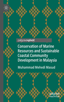 Conservation of Marine Resources and Sustainable Coastal Community Development in Malaysia