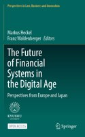 Future of Financial Systems in the Digital Age