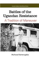 Battles of the Ugandan Resistance. a Tradition of Maneuver