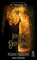 Into the Deep Wood: The Hunter