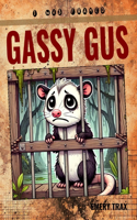 Gassy Gus: The Possum Who Got Framed for the Swamp Stink (A Fart Humor Funny Picture Book for Kids)