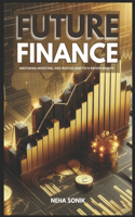Future Finance: Mastering Investing, Side Hustles, and Tech-Driven Wealth"(Real Estate Decoded)