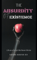 The Absurdity of Existence