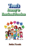 Feel, Deal, Reveal: The Teen's Journey to Emotional Freedom: Exploring and Transforming Your Inner World through Games, Mindfulness and Self-Discovery