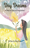 Day Dreams: A Book of Poems/Rhymes for kids aged 3-5.