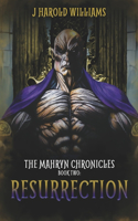 The Mahryn Chronicles. Book two: Resurrection: (The Mahryn Chronicles)