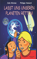 Lasst uns unseren Planeten retten!