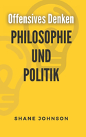 Offensives Denken Philosophie Und Politik