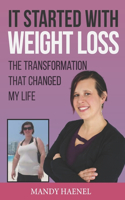 It Started with Weight Loss