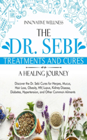 The Dr. Sebi Treatments and Cures - A Healing Journey