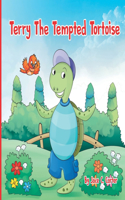 Terry The Tempted Tortoise