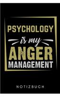 Psychology Is My Anger Management Notizbuch