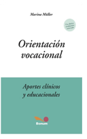 Orientación Vocacional: aportes clínicos y educacionales(9 Educacion - Como Abordarla en los Tiempos Modernos V)