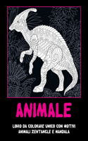 Animale - Libro da colorare unico con motivi animali zentangle e mandala