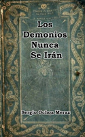 Los Demonios Nunca Se Irán